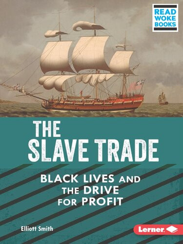 The Slave Trade Black Lives And The Drive For Profit Readalong Ebook Elliott Smith