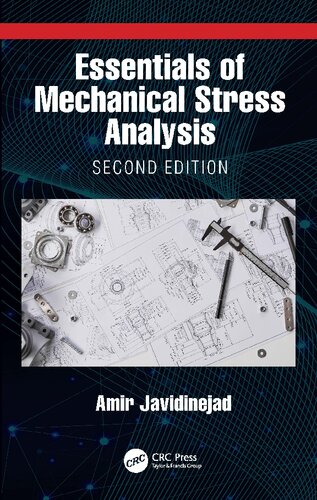 Essentials Of Mechanical Stress Analysis Amir Javidinejad