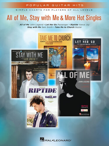 All Of Me Stay With Me More Hot Singles Songbook Popular Guitar Hits Simple Charts For Players Of All Levels Hal Leonard Corp