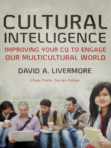 Cultural Intelligence Improving Your Cq To Engage Our Multicultural World David A Livermore