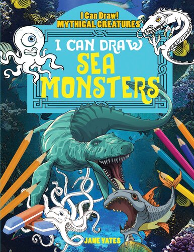 I Can Draw Sea Monsters Jane Yates