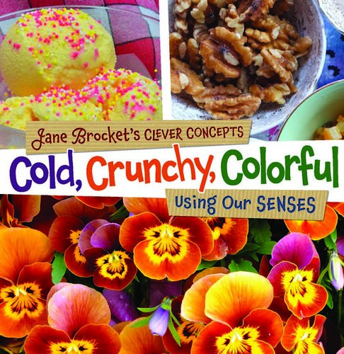 Cold Crunchy Colorful Using Our Senses Readalong Ebook Jane Brocket