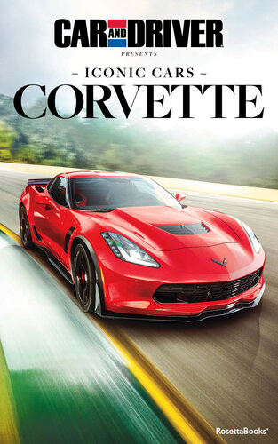 Car And Driver Iconic Cars Corvette Austin Irwin