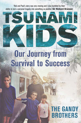 Tsunami Kids Our Journey From Survival To Success Paul Forkan Rob Forkan