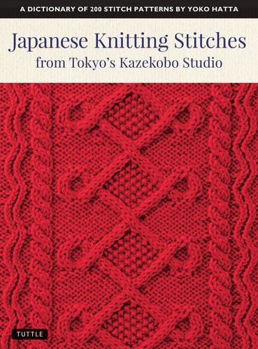 Japanese Knitting Stitches From Tokyos Kazekobo Studio A Dictionary Of 200 Stitch Patterns By Yoko Hatta Yoko Hatta