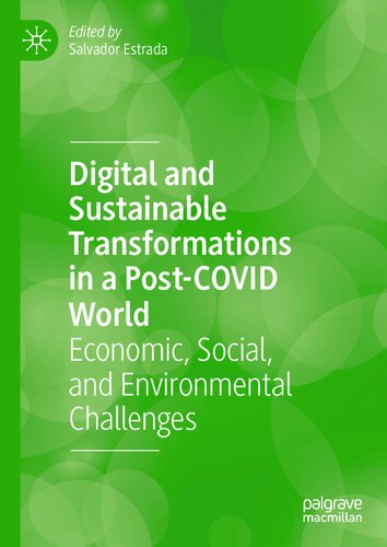 Digital And Sustainable Transformations In A Postcovid World Economic Social And Environmental Challenges Salvador Estrada