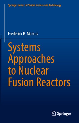 Systems Approaches To Nuclear Fusion Reactors Frederick B Marcus