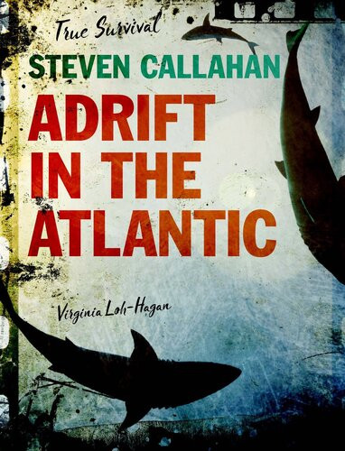 Steven Callahan Adrift In The Atlantic Virginia Lohhagan