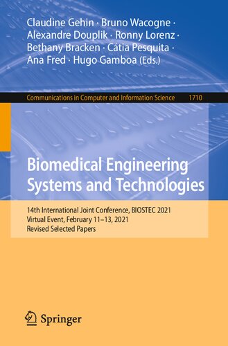 Biomedical Engineering Systems And Technologies 14th International Joint Conference Biostec 2021 Virtual Event February 1113 2021 Revised Selected Papers Claudine Gehin