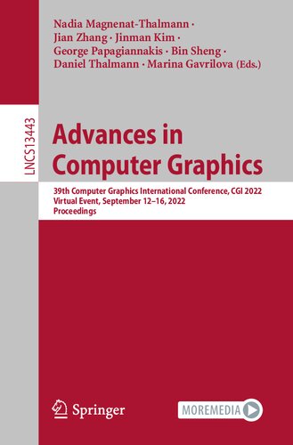 Advances In Computer Graphics 39th Computer Graphics International Conference Cgi 2022 Virtual Event September 1216 2022 Proceedings Nadia Magnenatthalmann