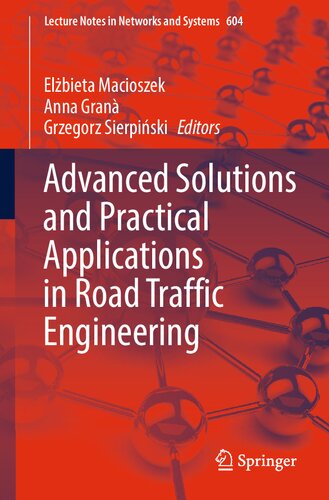 Advanced Solutions And Practical Applications In Road Traffic Engineering Elbieta Macioszek