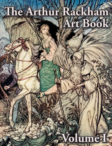 The Arthur Rackham Art Book Volume I Arthur Rackham