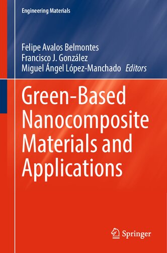 Greenbased Nanocomposite Materials And Applications Felipe Avalos Belmontes