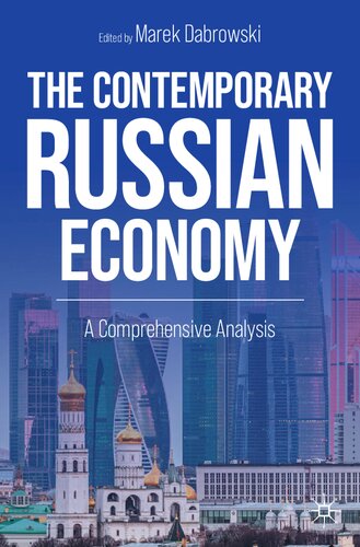 The Contemporary Russian Economy A Comprehensive Analysis Marek Dbrowski