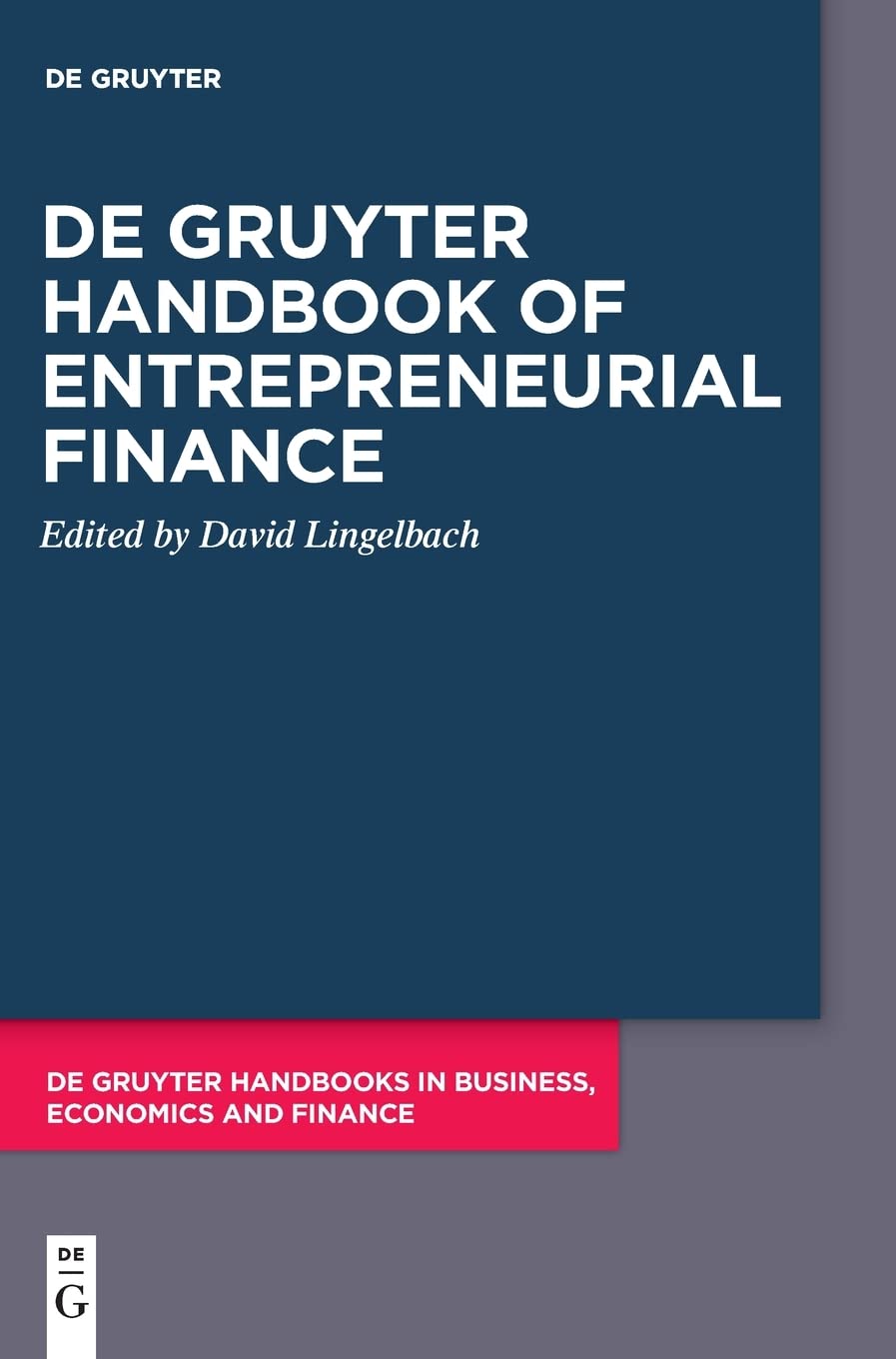 De Gruyter Handbook Of Entrepreneurial Finance David Lingelbach