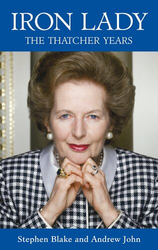 Iron Lady The Thatcher Years Andrew John Stephen Blake
