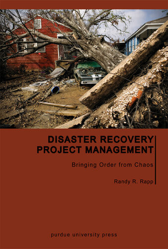 Disaster Recovery Project Management Bringing Order From Chaos Randy R Rapp