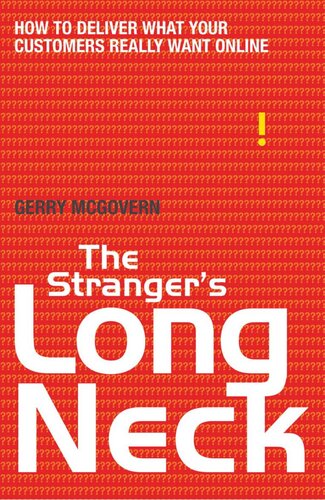 The Strangers Long Neck How To Deliver What Your Customers Really Want Online Gerry Mcgovern