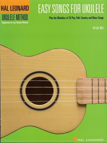 Easy Songs For Ukulele Songbook Play The Melodies Of 20 Pop Folk Country And Blues Songs Lil Rev Et Al