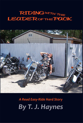Riding With The Leader Of The Pack A Read Easyride Hard Story T J Haynes
