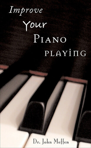 Improve Your Piano Playing John Meffen