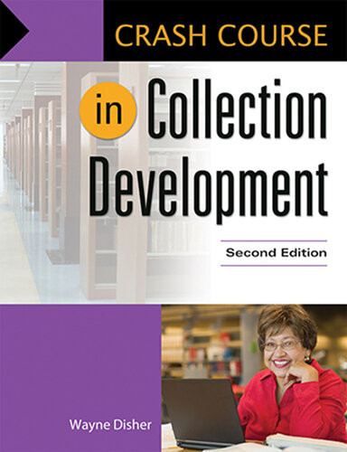 Crash Course In Collection Development 2nd Edition 2nd Edition Wayne Disher