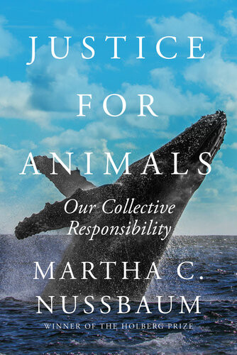 Justice For Animals Our Collective Responsibility Martha C Nussbaum