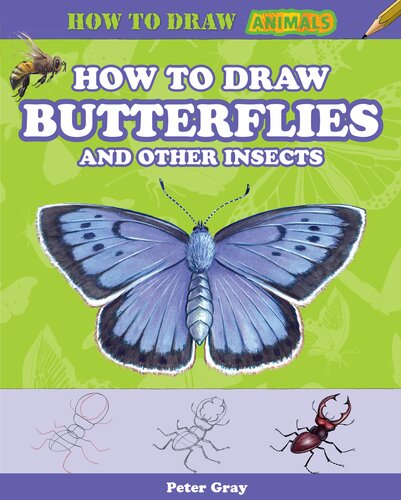 How To Draw Butterflies And Other Insects Peter Gray