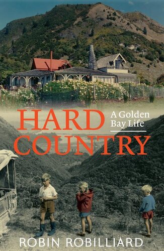 Hard Country A Golden Bay Life Robin Robilliard
