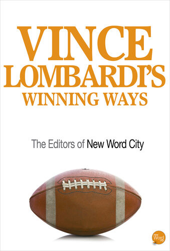 Vince Lombardis Winning Ways 1st Edition The Editors Of New Word City
