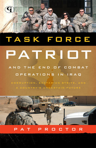 Task Force Patriot And The End Of Combat Operations In Iraq Pat Proctor