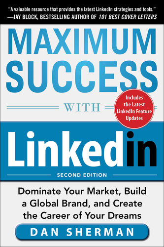 Maximum Success With Linkedin 2nd Edition Dan Sherman