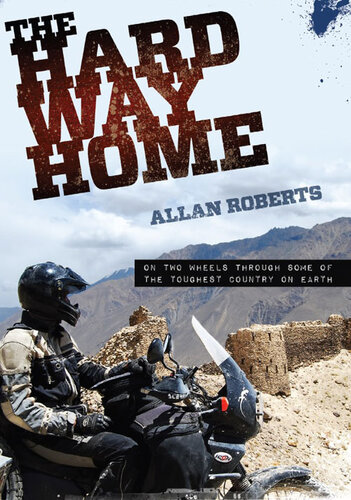 The Hard Way Home Allan Roberts