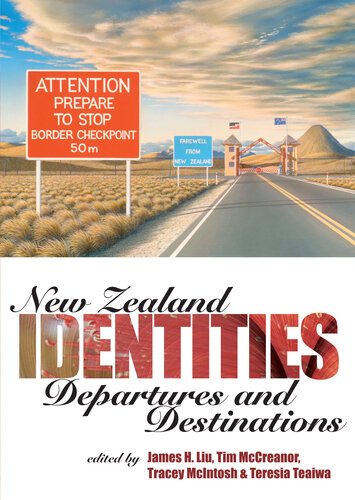 New Zealand Identities Departures And Destinations James H Liu