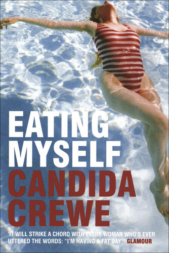 Eating Myself Candida Crewe