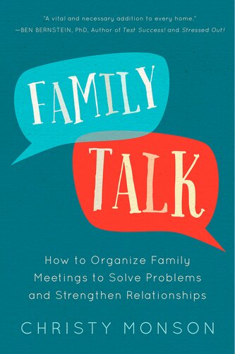 Family Talk How To Organize Family Meetings To Solve Problems And Strengthen Relationships Christy Monson