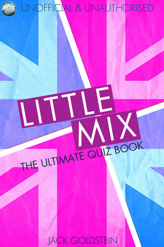 Little Mix The Ultimate Quiz Book 1st Edition Jack Goldstein