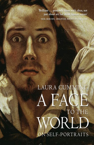 A Face To The World On Selfportraits Laura Cumming