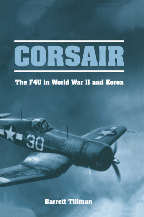 Corsair The F4u In World War Ii And Korea Barrett Tillman