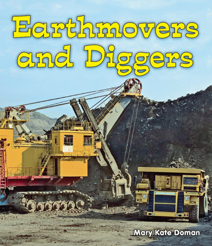 Earthmovers And Diggers Mary Kate Doman