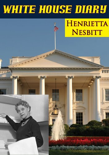 White House Diary Henrietta Nesbitt