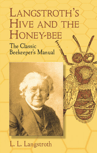 Langstroths Hive And The Honeybee L L Langstroth