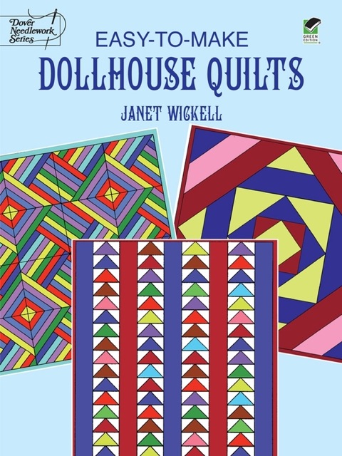 Easytomake Dollhouse Quilts Dover Quilting 2nd Edition Wickell