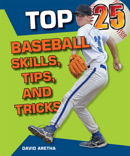 Top 25 Baseball Skills Tips And Tricks David Aretha