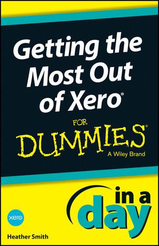 Getting The Most Out Of Xero In A Day For Dummies Heather Smith