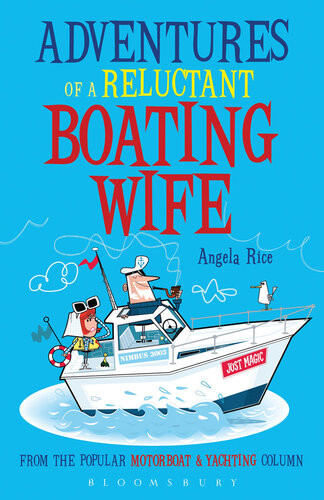 Adventures Of A Reluctant Boating Wife Angela Rice