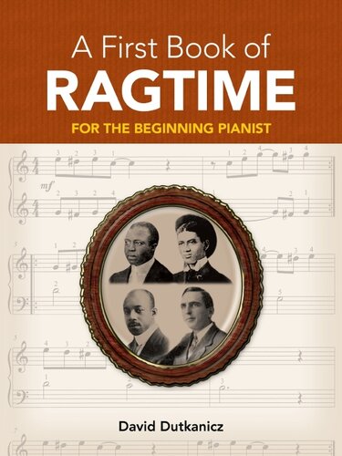 A First Book Of Ragtime 24 Arrangements For The Beginning Pianist David Dutkanicz