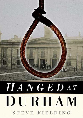 Hanged At Durham Steve Fielding