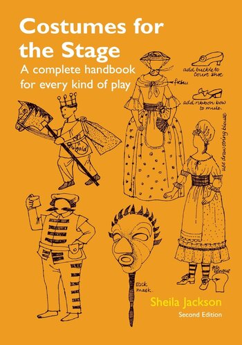 Costumes For The Stage A Complete Handbook For Every Kind Of Play 2nd Edition Sheila Jackson