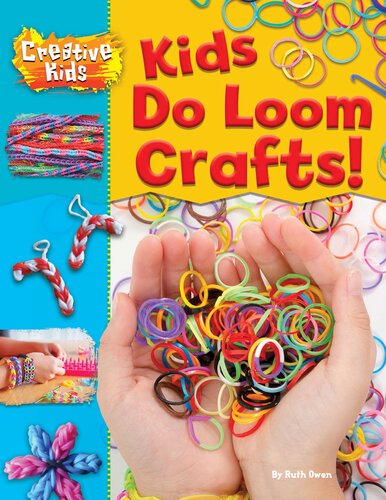 Kids Do Loom Crafts Ruth Owen